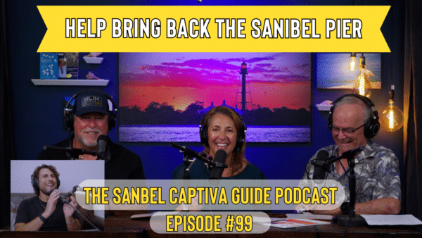 The Sanibel Captiva Guide Podcast Episode 99 Youtube Thumbnail